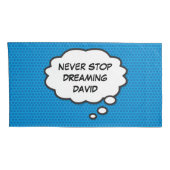 Fun Personalized NEVER STOP DREAMING Pink Blue Kussensloop (Achterkant-Rechts)