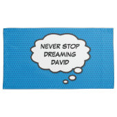 Fun Personalized NEVER STOP DREAMING Pink Blue Kussensloop (Voorkant-Rechts)