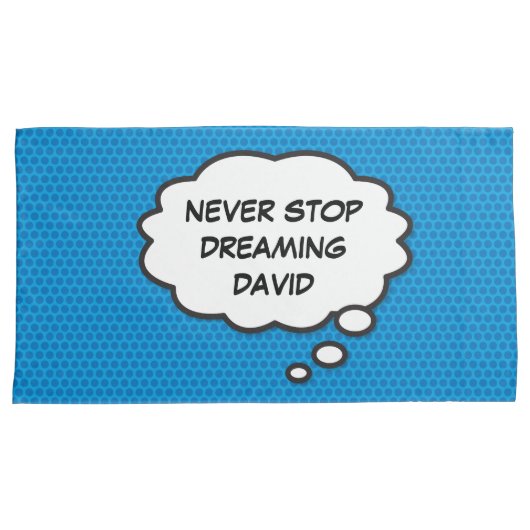 Fun Personalized NEVER STOP DREAMING Pink Blue Kussensloop (Voorkant-Rechts)