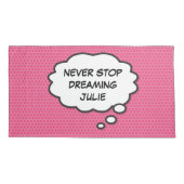 Fun Personalized NEVER STOP DREAMING Pink Blue Kussensloop (Achterkant-Links)