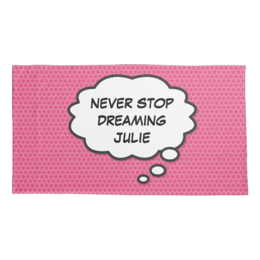 Fun Personalized NEVER STOP DREAMING Pink Blue Kussensloop (Achterkant-Links)