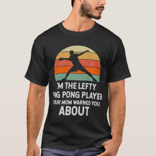 Fun Ping Pong Table Tennis left Handspeler T-shirt
