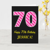 Fun Pink Striped "70"; Happy 70th Birthday; Name Kaart (Gele Bloem)