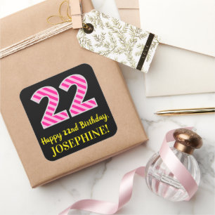 Fun Pink Stripes "22": Happy 22nd Birthday + Name Vierkante Sticker