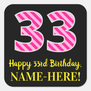 Fun Pink Stripes "33": Happy 33rd Birthday + Name Vierkante Sticker