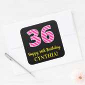Fun Pink Stripes “36”: Happy 36th Birthday + Name Vierkante Sticker (Envelop)