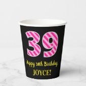 Fun Pink Stripes "39": Happy 39th Birthday + Name Papieren Bekers (Voorkant)