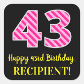 Fun Pink Stripes “43”: Happy 43rd Birthday + Name Vierkante Sticker (Voorkant)