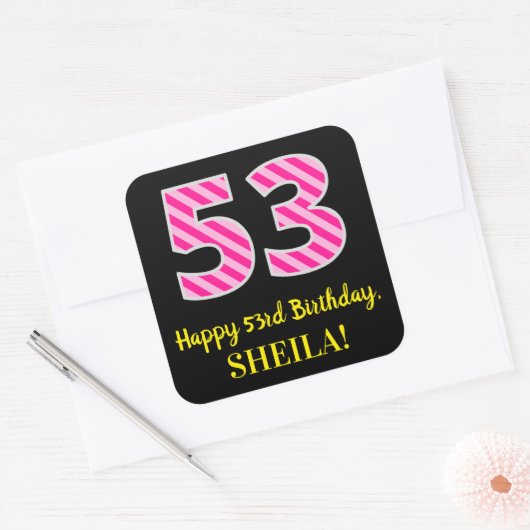 Fun Pink Stripes “53”: Happy 53rd Birthday + Name Vierkante Sticker (Envelop)