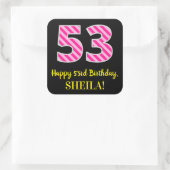 Fun Pink Stripes “53”: Happy 53rd Birthday + Name Vierkante Sticker (Tas)
