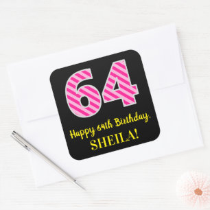 Fun Pink Stripes "64": Happy 64th Birthday + Name Vierkante Sticker