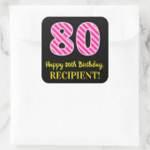 Fun Pink Stripes “80”: Happy 80th Birthday + Name Vierkante Sticker (Tas)