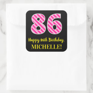 Fun Pink Stripes "86": Happy 86th Birthday + Name Vierkante Sticker