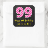 Fun Pink Stripes "99": Happy 99th Birthday + Name Vierkante Sticker (Tas)