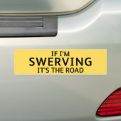Fun Pothole Bumper Sticker IF I'M SWERVING... (En voiture)
