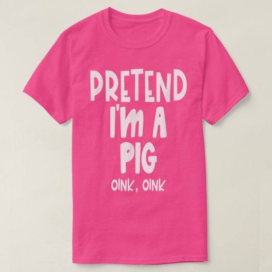 Fun Pretend Pig Shirt - Lazy Halloween Pig Costume (Design voorkant)