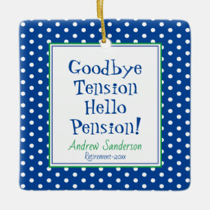 Fun retirement Hallo Pension Quote Blue Ceramic of Keramisch Ornament