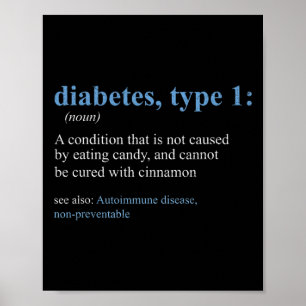 Fun Sarcasm T1d Diabetes Definition Awareness Poster