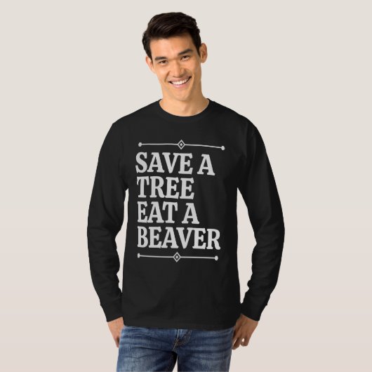 Fun  Save a tree eat a beaver T-shirt (Voorkant volledig)