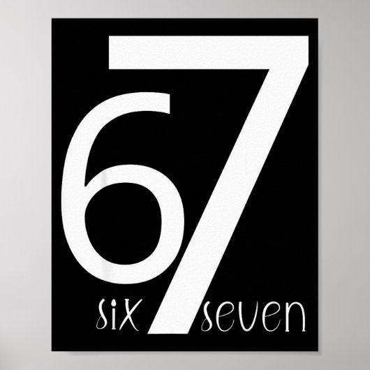 Fun Six Seven 6 7 Meme Design 6 7 Poster (Voorkant)