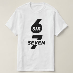 Fun Six Seven Meme Design 6 7 T-shirt