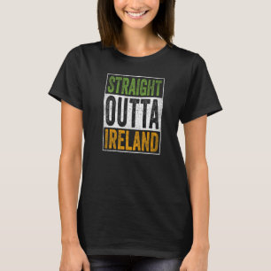 Fun Souvenir Ireland Straight Outta Ireland T-shirt