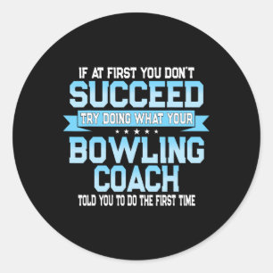 Fun Sport Coach Gift - Funny Bowling Coach Gezegde Ronde Sticker