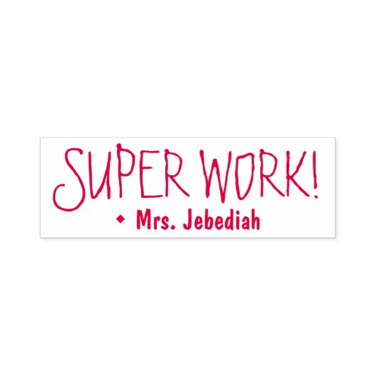 Fun "SUPER WORK!" + Rubber Stempel Tutor (Design)