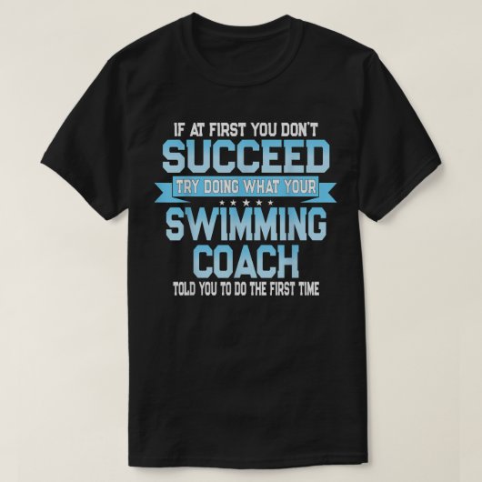 Fun Swimming Coach Meme - Funny Swimmer Gezegde T-shirt (Design voorkant)