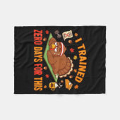 Fun Thanksgiving Saying I Trained Zero Days For Th Fleece Deken (Voorkant (Horizontaal))