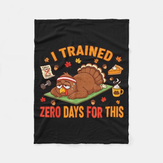 Fun Thanksgiving Saying I Trained Zero Days For Th Fleece Deken (Voorkant)