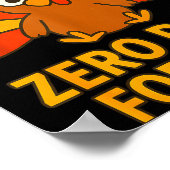 Fun Thanksgiving Turkey Saying I Trained Zero Days Poster (Hoek)