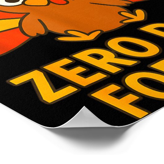 Fun Thanksgiving Turkey Saying I Trained Zero Days Poster (Hoek)