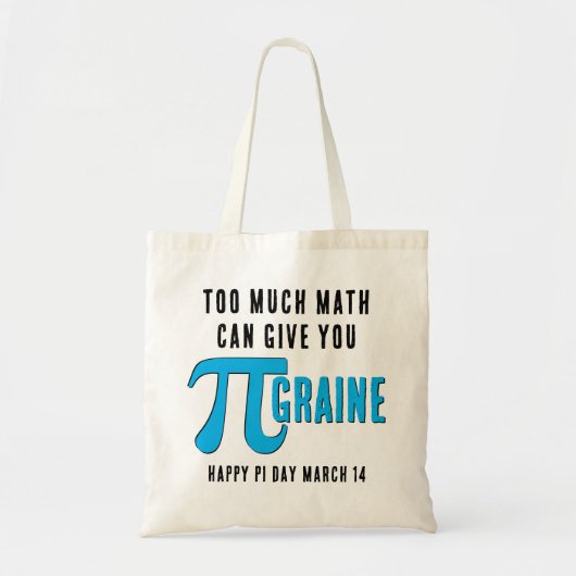 Fun TOO MUCH Pi Day Tote Bag (Voorkant)