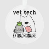 Fun Vet Tech Extraordinaire Ornament (voorkant)