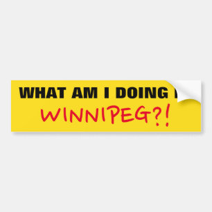 Fun "WAT DOE IK IN WINNIPEG?!" Bumpersticker