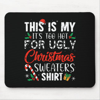 Fun Xmas Dit is mijn 't is te warm voor lelijke ke Muismat