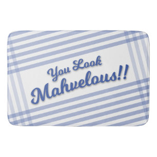 Fun You look Mahvelous (Marvelous) Bath Mat