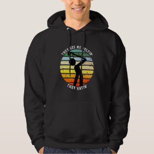 Fun ZE ZIEN ME GOLFIN'S DAT ZE 'Ge Hoodie