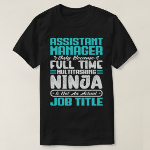Functie titel assistent-manager professioneel werk t-shirt