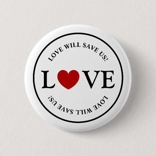Fundamentele liefde zal ons redden slogan ronde button 5,7 cm (Voorkant)