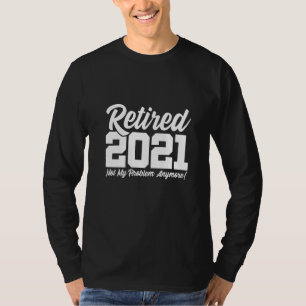 Funding Retirement Happy Retirement Meme Rebereken T-shirt