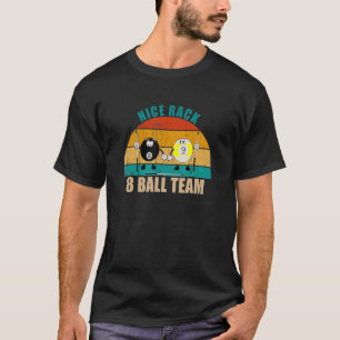Fungerend 8 9-Ball Billiards Team Nice Rack 8 Ball T-shirt