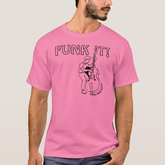 Funk it - T-Shirt met Funky Bassit (Voorkant)
