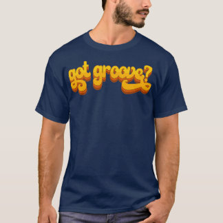 Funk Soul Music got Groove Retro 60s 70s T-shirt