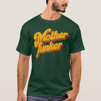 Funk Soul Music Motherfunker  jaren 60 70 T-shirt