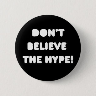 funky quotes geloven de hype pin badge niet ronde button 5,7 cm