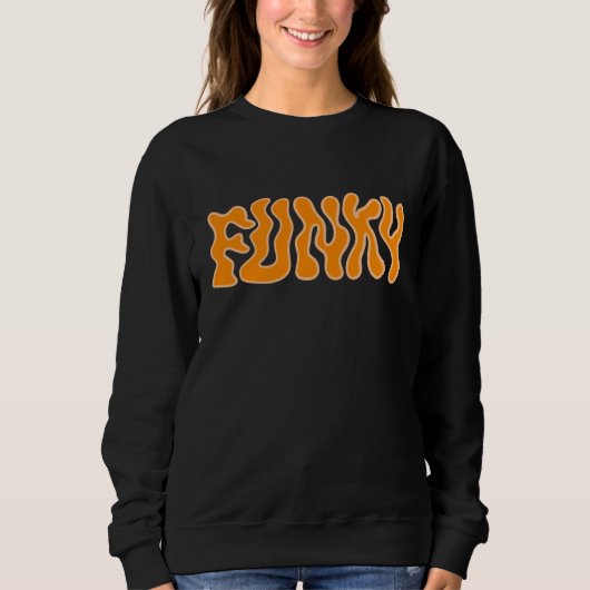 Funky Vrouwen Sweatshirt – Bold & Cosy (Voorkant)