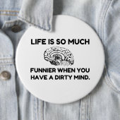 Funnier Dirty Mind Ronde Button 6,0 Cm (In situ)