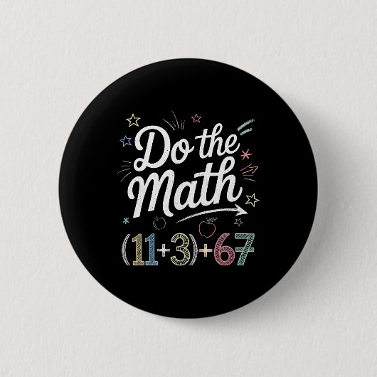 Funny 100 Days School Math Equation Do The Math 10 Ronde Button 5,7 Cm (Voorkant)
